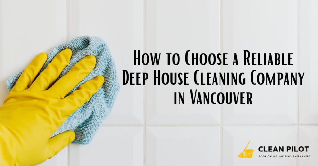 image with title how to choose deep cleaning company in vancouver